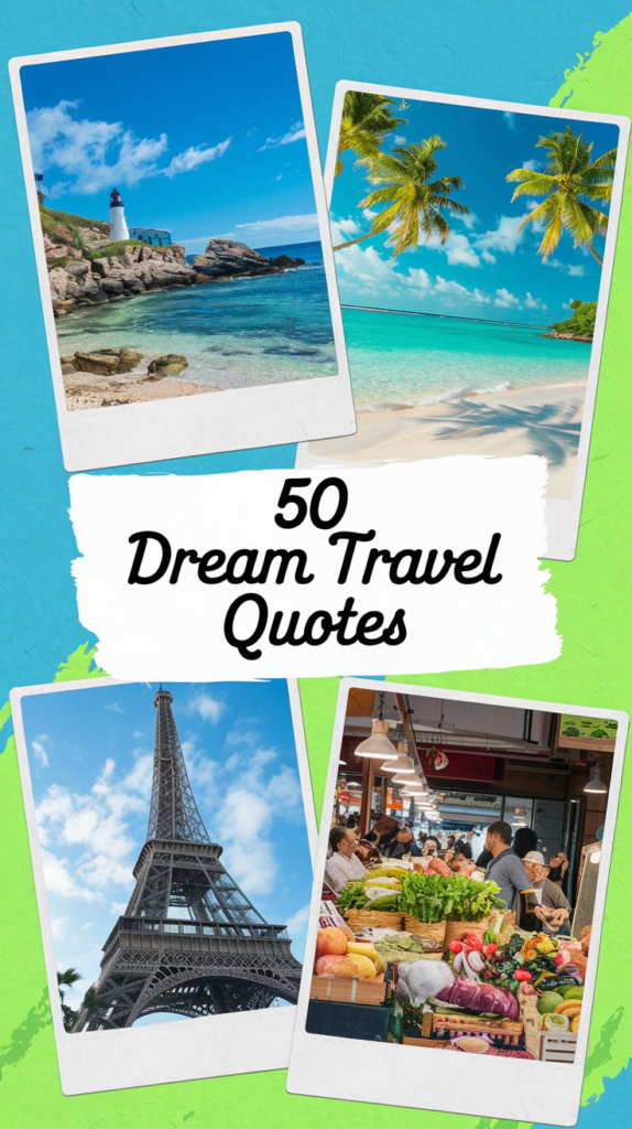 50 Powerful Affirmations and Travel Quotes for Your Travel Vision Board ✈️🌍